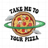 Take Me To Your Pizza PNG